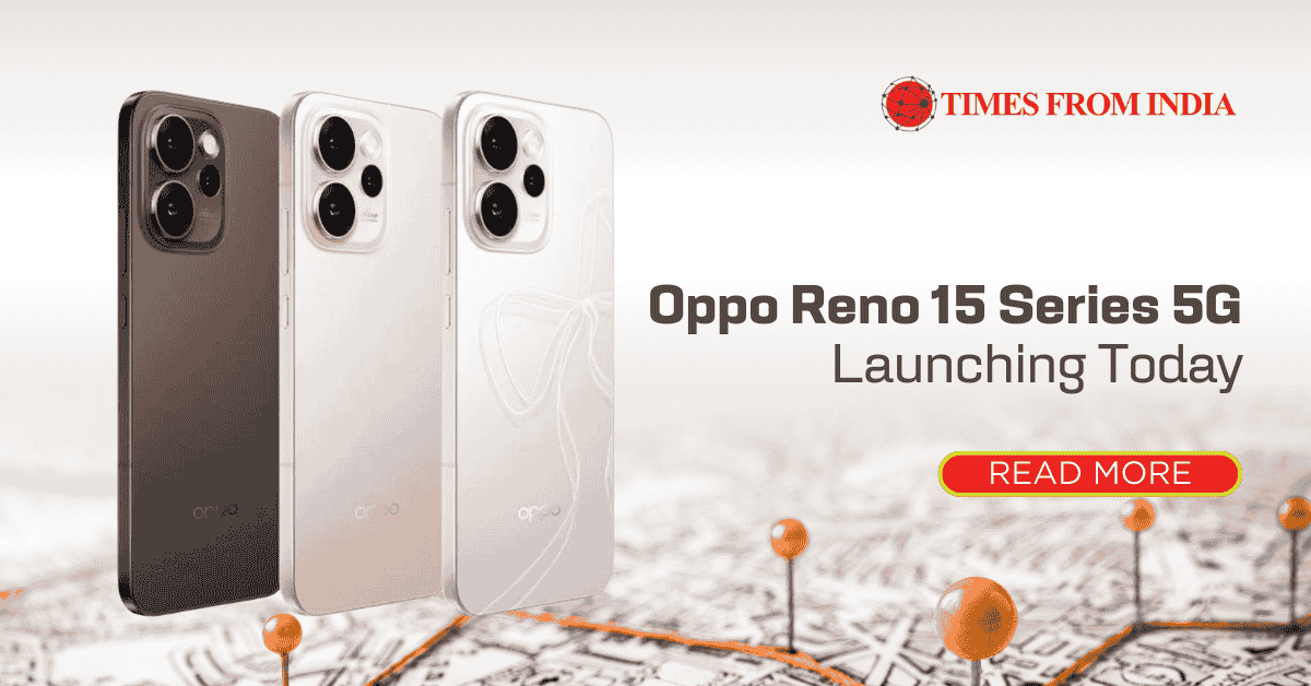 Oppo Reno 15 Series 5G Launching Today: Know Price in India, Features, Specifications, Design, Battery, Cameras, etc.